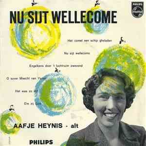 Aafje Heynis - Nu Sijt Wellecome