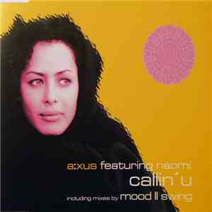 A:xus Featuring Naomi - Callin' U