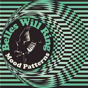 Belles Will Ring - Mood Patterns
