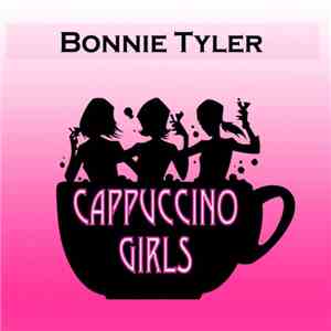 Bonnie Tyler - Cappuccino Girls