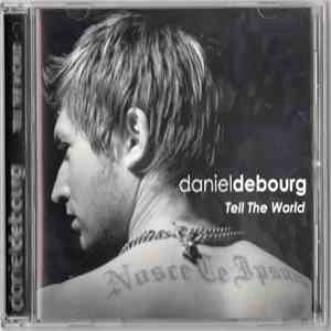 Daniel Debourg - Tell The World