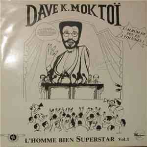 Dave K. Moktoi - L'Homme Bien Superstar Vol. 1