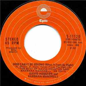 David Houston, Barbara Mandrell - How Can It Be Wrong (When It Feels So Right) / Loving You Is Worth It