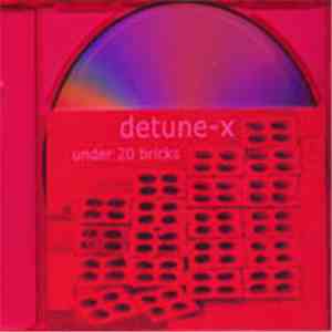 Detune-X - Under 20 Bricks