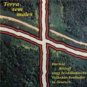 Dorival Ristoff - Terra Sem Males