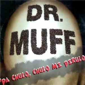 Dr. Muff - Pa Chulo, Chulo Mi Pirulo