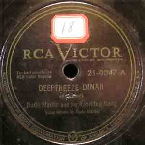 Dude Martin And His Roundup Gang - Deepfreeze Dinah