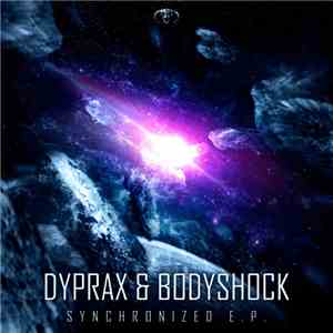 Dyprax & Bodyshock - Synchronized E.P.