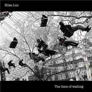 Elisa Luu - The Time Of Waiting