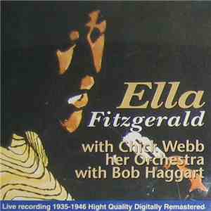 Ella Fitzgerald With Chick Webb Her Orchestra With Bob Haggart - Live Recording 1935-1946