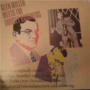 Glenn Miller, The Dorsey Brothers - Glenn Miller Meets The Dorsey Brothers
