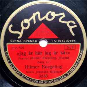Hilmer Borgeling - Jag är Här Jag är Kär / Den Glade Matrosen