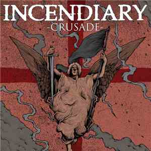 Incendiary  - Crusade