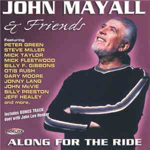 John Mayall & Friends - Along For The Ride