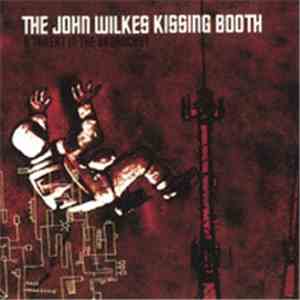 John Wilkes Kissing Booth - A Threat In The Broadcast