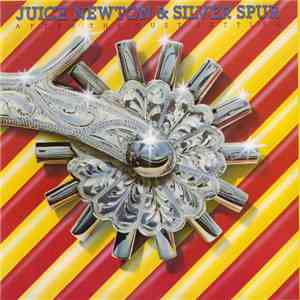 Juice Newton & Silver Spur - After The Dust Settles