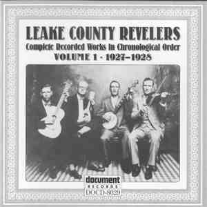 Leake County Revelers - Complete Recorded Works In Chronological Order: Volume 1 (1927-1928)