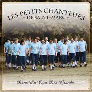 Les Petits Chanteurs De Saint-Marc - Dans La Cour Des Grands