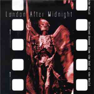 London After Midnight - Selected Scenes From The End Of The World
