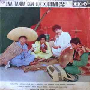 Los Xochimilcas - Una Tanda Con Los Xochimilcas