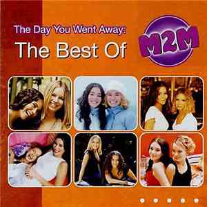 M2M - The Day You Went Away: The Best Of M2M