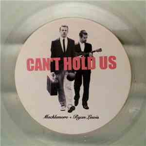 Macklemore & Ryan Lewis Feat. Ray Dalton - Can't Hold Us