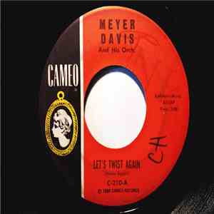 Meyer Davis And His Orch. - Let's Twist Again / Meyer Davis Twist
