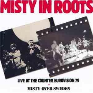 Misty In Roots - Live At The Counter Eurovision 79 + Misty Over Sweden