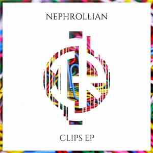 Nephrollian - Clips EP