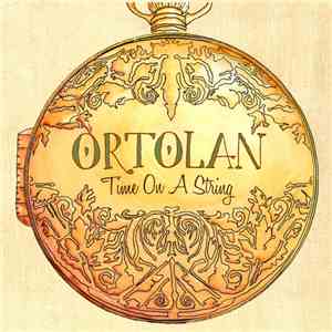 Ortolan - Time On A String