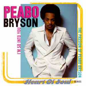 Peabo Bryson - I'm So Into You (The Passion Of Peabo Bryson)