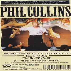 Phil Collins - Who Said I Would