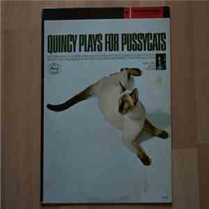 Quincy Jones And His Orchestra - Plays For Pussycats