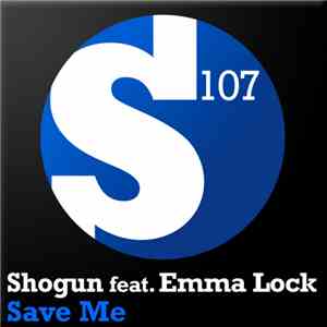 Shogun  feat. Emma Lock - Save Me