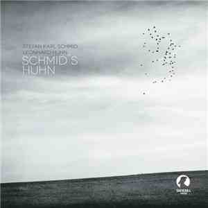 Stefan Karl Schmid / Leonhard Huhn - Schmid's Huhn