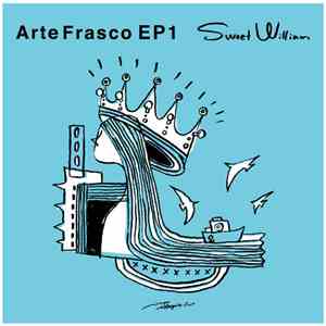 Sweet William - Arte Frasco EP 1
