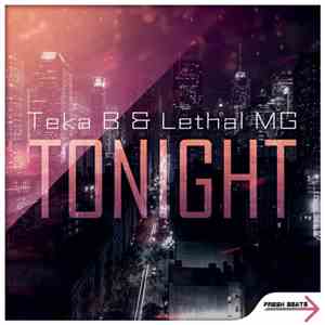 Teka B & Lethal MG - Tonight