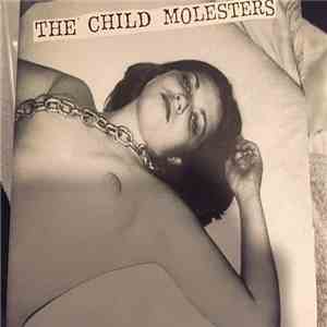 The Child Molesters - I'm So (Fucked Up)