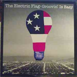 The Electric Flag - Groovin' Is Easy