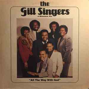 The Gill Singers - All The Way With God