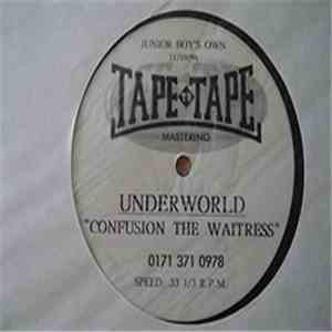 Underworld - Confusion The Waitress