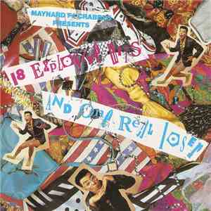 Various - Maynard F# Crabbes Presents 18 Explosive Hits And One Real Loser