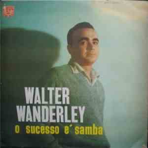 Walter Wanderley - O Sucesso É Samba
