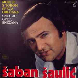 Šaban Šaulić - Meni Je S Tobom Sreća Obećana