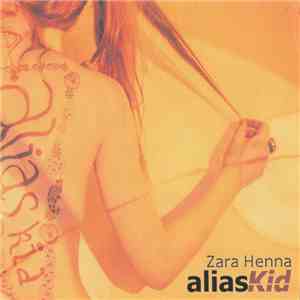Alias Kid - Zara Henna