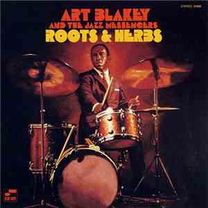 Art Blakey & The Jazz Messengers - Roots & Herbs
