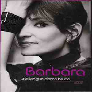 Barbara - Une longue dame brune