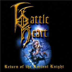 Battle Heart - Return Of The Ancient Knight