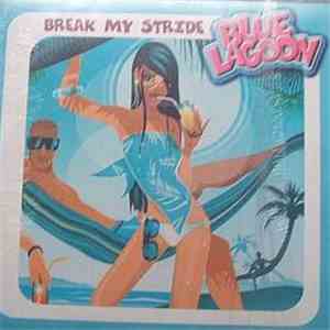 Blue Lagoon  - Break My Stride