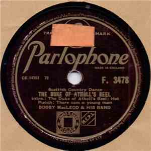 Bobby MacLeod & His Band - The Duke Of Atholl's Reel / Peter MacLeod